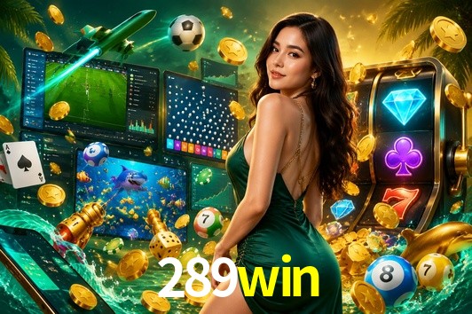 Welcome Bonus 289win